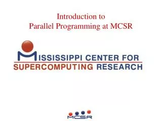Introduction to Parallel Programming at MCSR