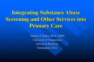 Integrating Substance Abuse Screening and Other Services into Primary Care