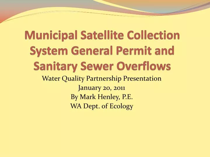 municipal satellite collection system general permit and sanitary sewer overflows