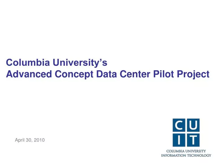 columbia university s advanced concept data center pilot project