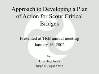 Approach to Developing a Plan of Action for Scour Critical Bridges