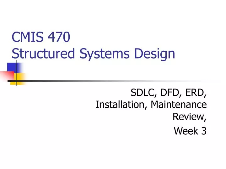 cmis 470 structured systems design