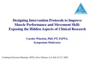 Designing Intervention Protocols to Improve Muscle Performance and Movement Skill: Exposing the Hidden Aspects of Clinic