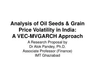 Analysis of Oil Seeds &amp; Grain Price Volatility in India: A VEC-MVGARCH Approach