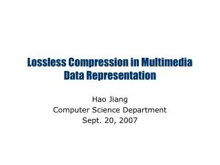 Lossless Compression in Multimedia Data Representation