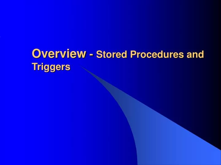 overview stored procedures and triggers
