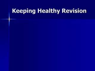 Keeping Healthy Revision