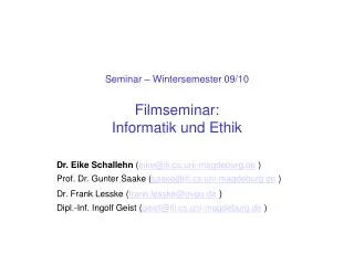 Seminar – Wintersemester 09/10 Filmseminar: Informatik und Ethik