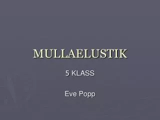 mullaelustik