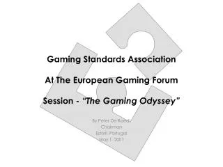 Gaming Standards Association At The European Gaming Forum Session - “The Gaming Odyssey”