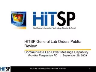 HITSP General Lab Orders Public Review Communicate Lab Order Message Capability