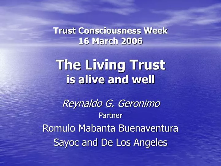 trust consciousness week 16 march 2006 the living trust is alive and well