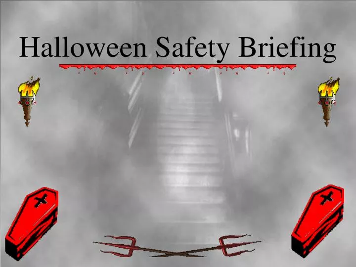 halloween safety briefing