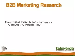 B2B Marketing Research: How to Get Reliable Information for