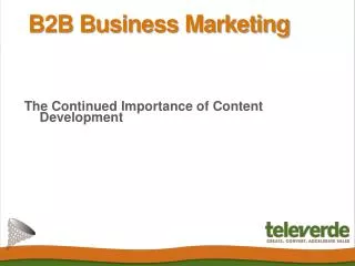 B2B Business Marketing: The Continued Importance of Content