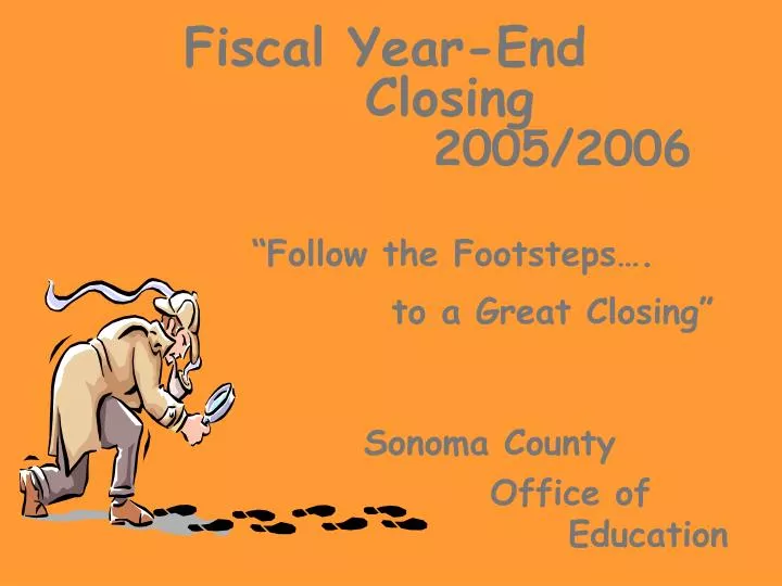 fiscal year end closing 2005 2006 follow the footsteps