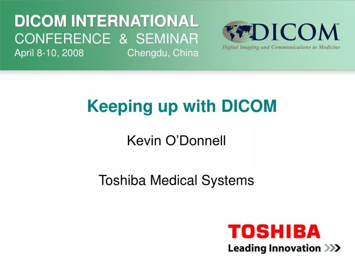 keeping up with dicom