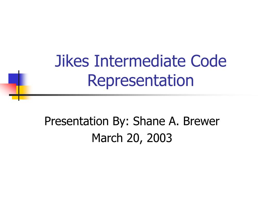 ppt - jikes intermediate code representation... PPT - Jikes Intermediate Code Representation PowerPoint Presentation ...