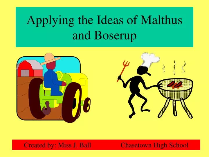 applying the ideas of malthus and boserup