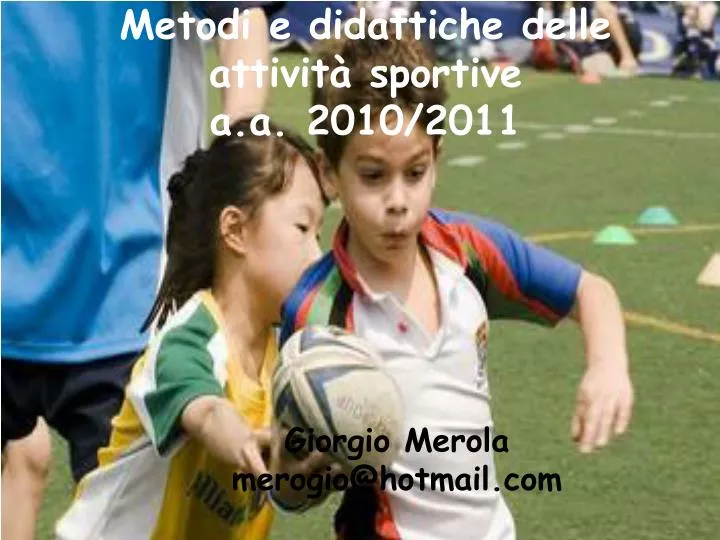 metodi e didattiche delle attivit sportive a a 2010 2011