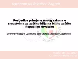 Posljedice primjene novog zakona o sredstvima za zaštitu bilja na biljnu zaštitu Republike Hrvatske