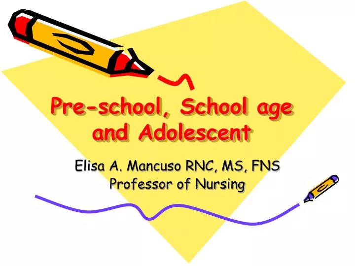 pre school school age and adolescent