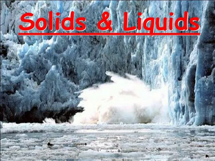 solids liquids