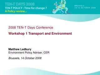 2008 TEN-T Days Conference Workshop 1 Transport and Environment
