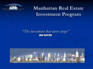Manhattan Real Estate Investment Program