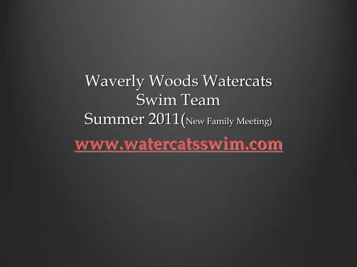 waverly woods watercats swim team summer 2011 new family meeting