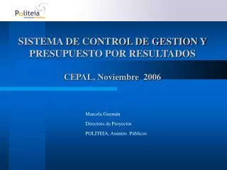SISTEMA DE CONTROL DE GESTION Y PRESUPUESTO POR RESULTADOS CEPAL, Noviembre 2006