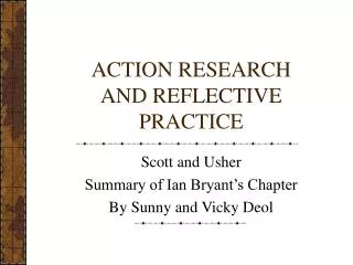 ACTION RESEARCH AND REFLECTIVE PRACTICE