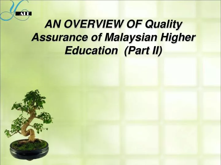 an overview of quality assurance of malaysian higher education part ii