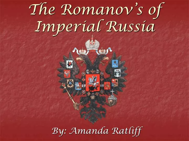 the romanov s of imperial russia