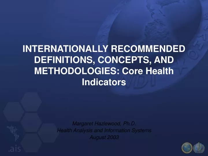 internationally recommended definitions concepts and methodologies core health indicators