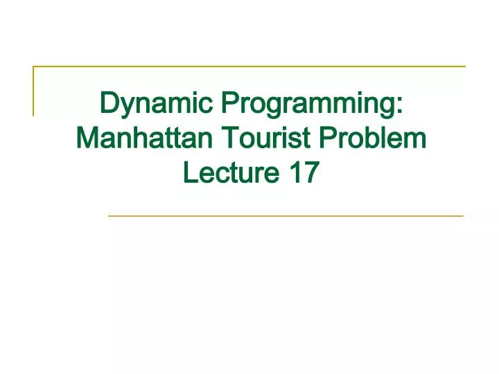dynamic programming manhattan tourist problem lecture 17