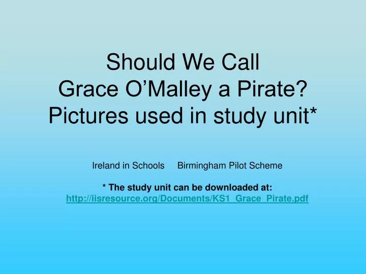should we call grace o malley a pirate pictures used in study unit