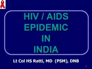 HIV / AIDS EPIDEMIC IN INDIA
