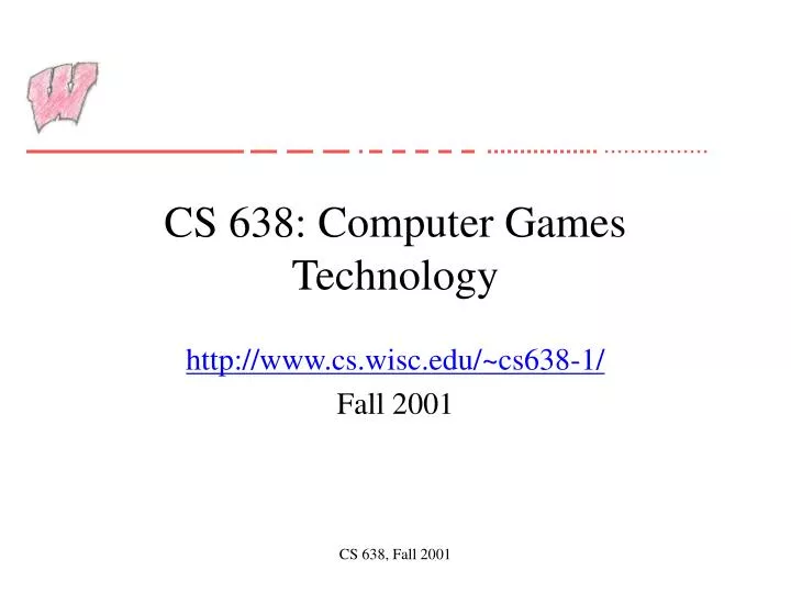 cs 638 computer games technology