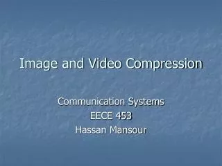 Image and Video Compression