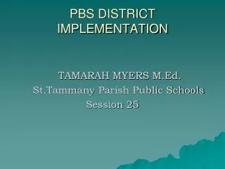 PBS DISTRICT IMPLEMENTATION