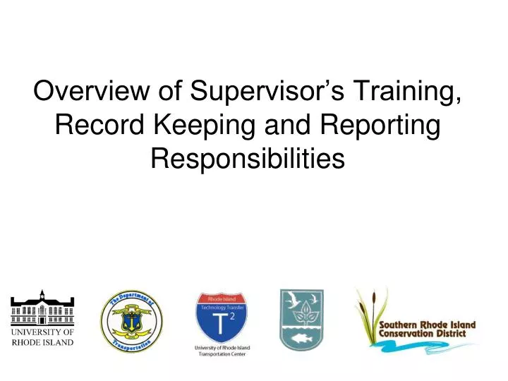 overview of supervisor s training record keeping and reporting responsibilities