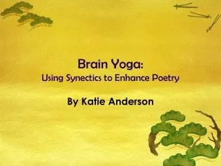 Brain Yoga: Using Synectics to Enhance Poetry