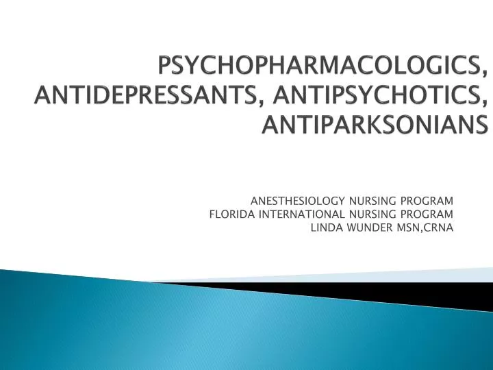 psychopharmacologics antidepressants antipsychotics antiparksonians