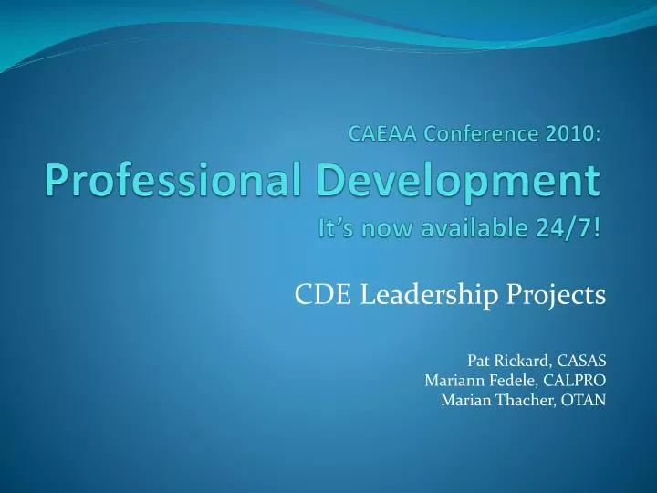 caeaa conference 2010 professional development it s now available 24 7