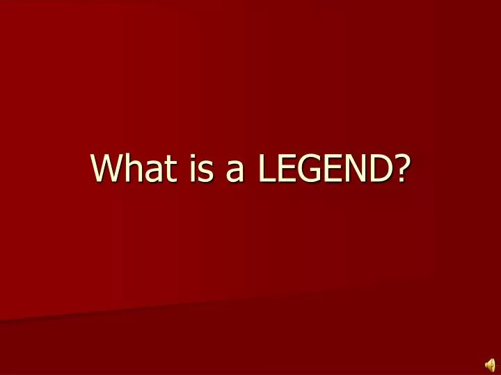what is a legend