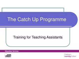 The Catch Up Programme
