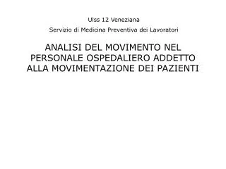 ANALISI DEL MOVIMENTO NEL PERSONALE OSPEDALIERO ADDETTO ALLA MOVIMENTAZIONE DEI PAZIENTI