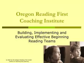 Oregon Reading First Coaching Institute