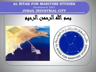 AL NITAK FOR MARITIME STUDIES Established 2003 JUBAIL INDUSTRIAL CITY